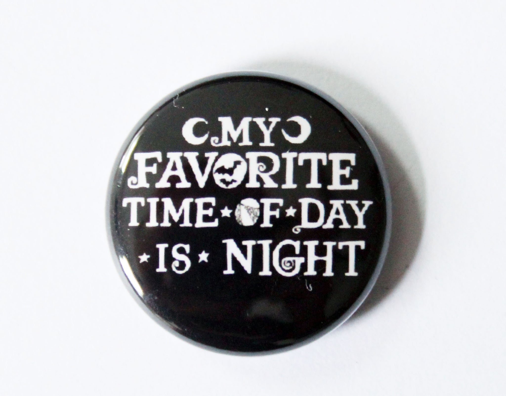 My Favorite Time of Day is Night One Inch Button