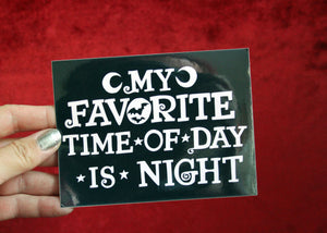 My Favorite Time of Day is Night Vinyl Sticker