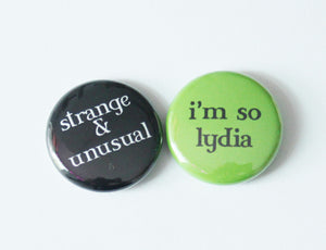 Lydia/Strange an Unusual One Inch Button Set