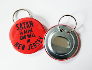 Satan is Alive and Well in New Jersey Keychain Bottle Opener