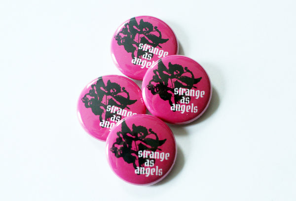 Strange as Angels One Inch Button