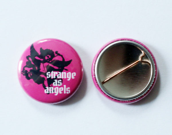 Strange as Angels One Inch Button