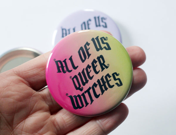 All of Us Queer Witches Jumbo 2.25 Button