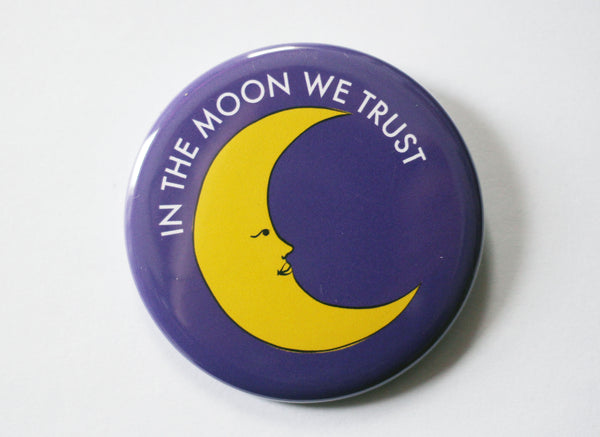 In the Moon We Trust 2.25 Button