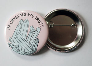 In Crystals We Trust 2.25 Button