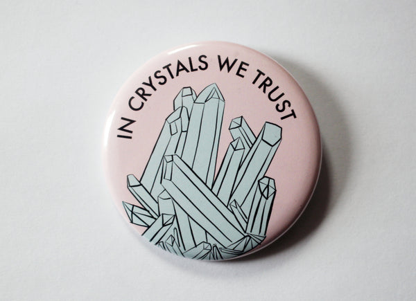 In Crystals We Trust 2.25 Button