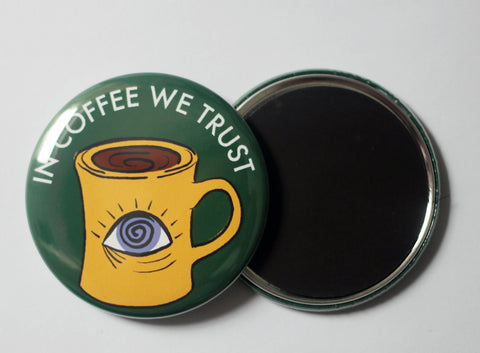 In Coffee We Trust Magnet