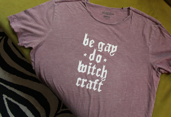 Be Gay Do Withcraft Up Cycled Tee