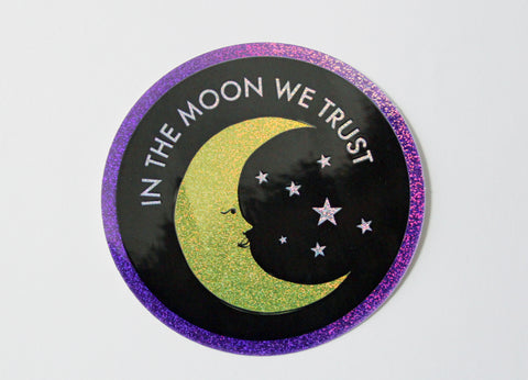 In the Moon We Trust Sparkle Vinyl Sticker