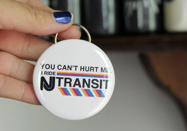 You Can't Hurt Me on NJ Transit Keychain Bottle Opener