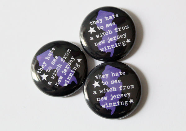 They hate to see a Witch from New Jersey One Inch Button