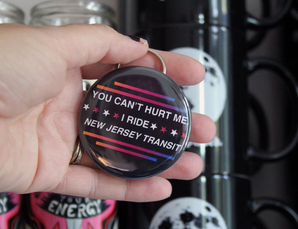You Can't Hurt Me I Ride New Jersey Transit Keychain Bottle Opener
