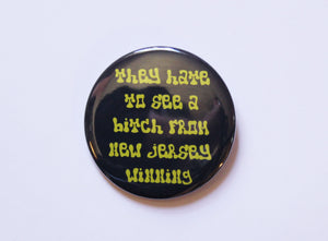 Bitch From New Jersey Jumbo 2.25" Button